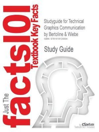 Studyguide For Technical Graphics Communication By Wiebe, Be