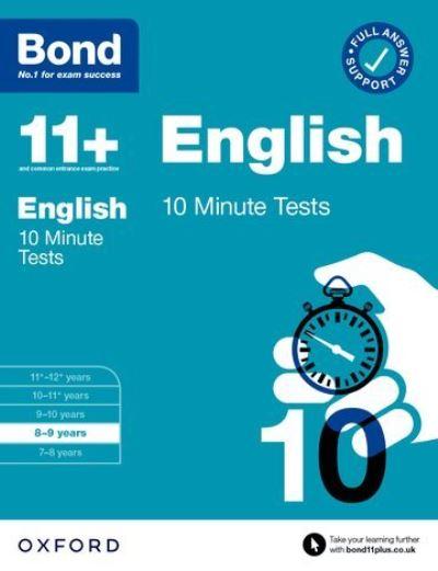 Bond 11+: Bond 11+ English 10 Minute Tests With Answer Suppo