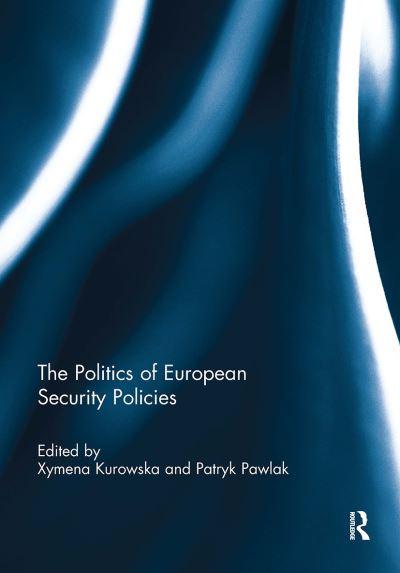 The Politics of European Security Policies