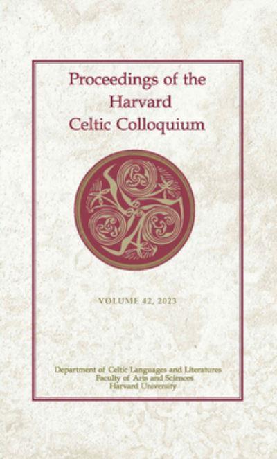 Proceedings of the Harvard Celtic Colloquium. 43 2023