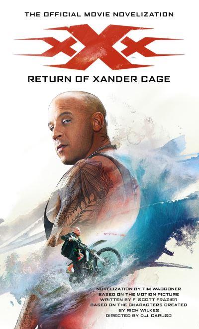 XXx Return Of Xander CageThe Official Movie Novelization P/B