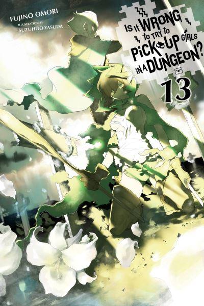 Is it Wrong To Try To Pick Up Girls in a Dungeon? Volume 13