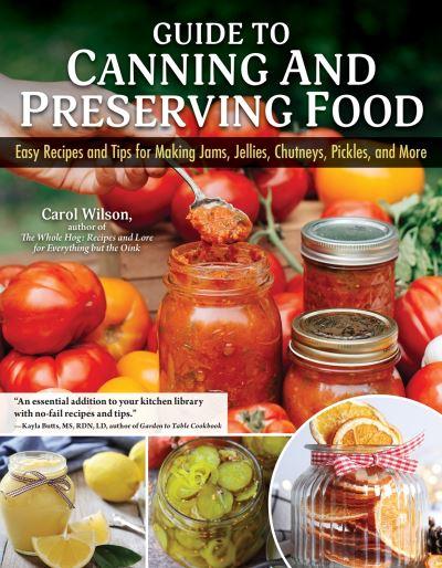 Guide To Canning and Preserving Food