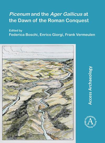 Picenum and the Ager Gallicus At the Dawn of the Roman Conqu