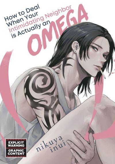 How To Deal When Your Intimidating Neighbor Is Actually an Omega