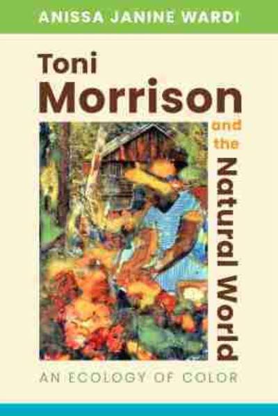 Toni Morrison and the Natural World