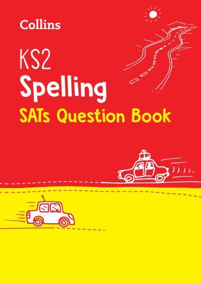 KS2 Spelling National Test Question Book