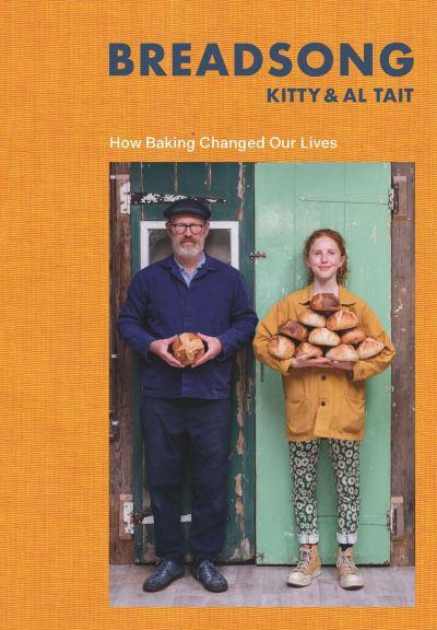 Breadsong How Baking Changed Our Lives H/B