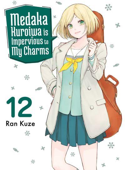 Medaka Kuroiwa Is Impervious To My Charms 12