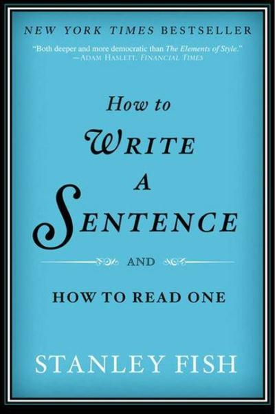 How To Write a Sentence and How To Read One