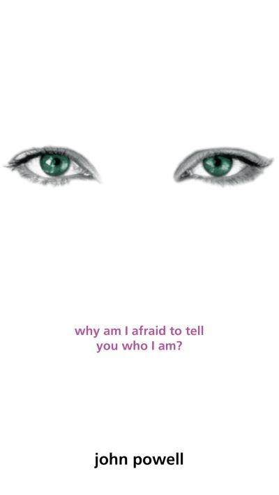 Why Am I Afraid To Tell You Who I Am?