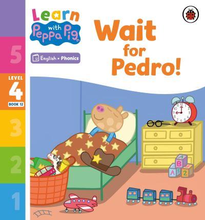 Wait For Pedro!