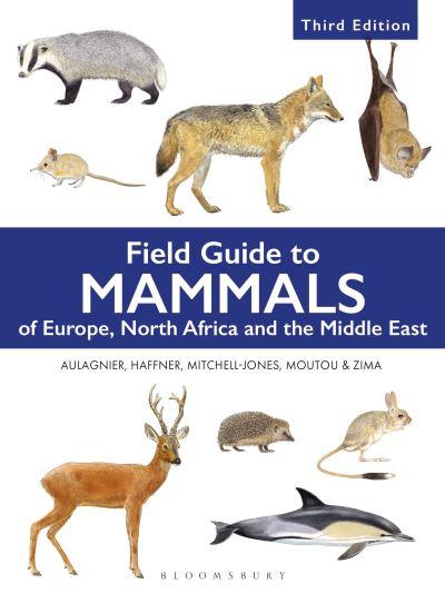 Field Guide To Mammals of Europe, North Africa and the Middl