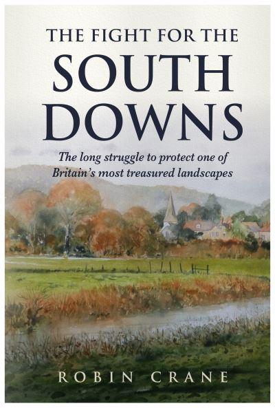 The Fight For the South Downs