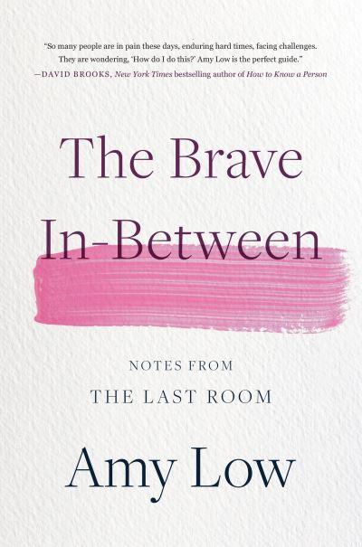 The Brave in-Between