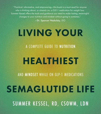 Living Your Healthiest Semaglutide Life