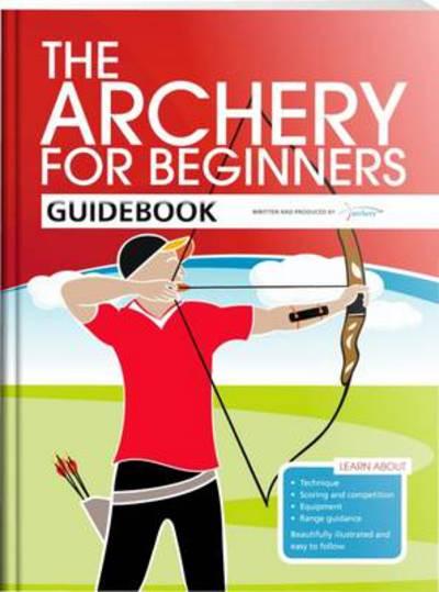 The Archery For Beginners Guidebook