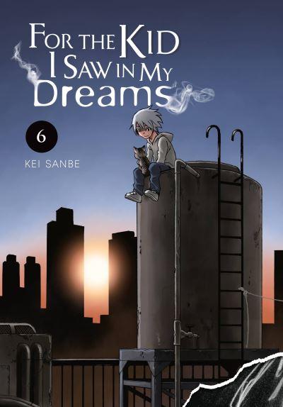 For the Kid I Saw in My Dreams. Volume 6
