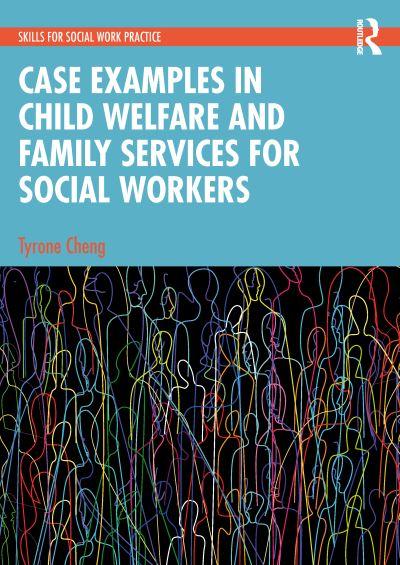 Case Examples in Child Welfare and Family Services For Social Workers