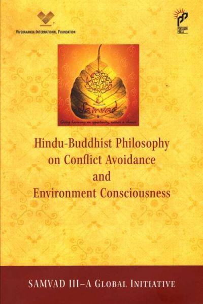 Hindu-Buddhist Philosophy on Conflict Avoidance and Environment Consciousness
