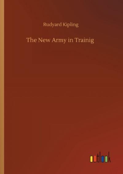 The New Army in Trainig