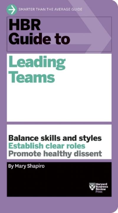 HBR Guide To Leading Teams