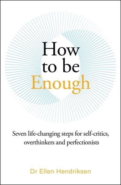 How To Be Enough