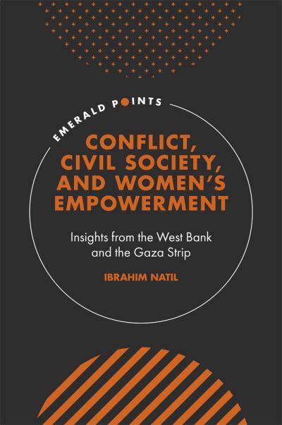 Conflict, Civil Society, and Women's Empowerment