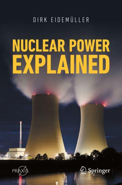 Nuclear Power Explained. Popular Science