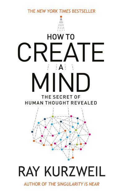 How To Create a Mind