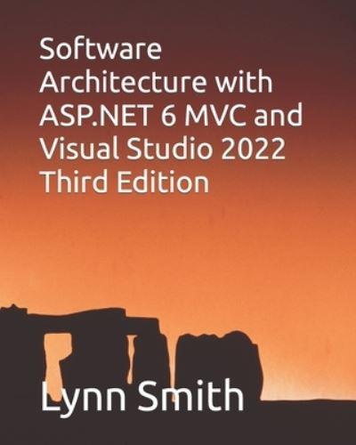 Software Architecture With ASP.NET 6 MVC and Visual Studio 2