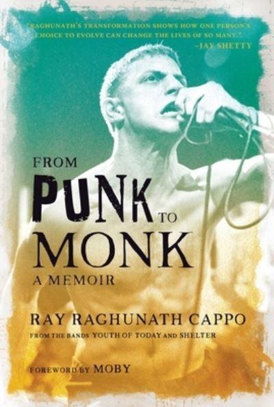 From Punk To Monk: A Memoir