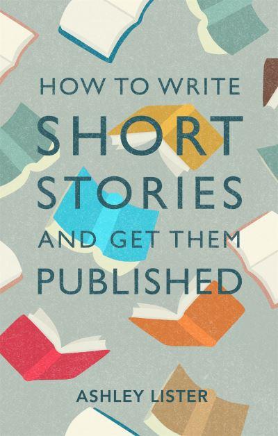 How To Write Short Stories and Get Them Published