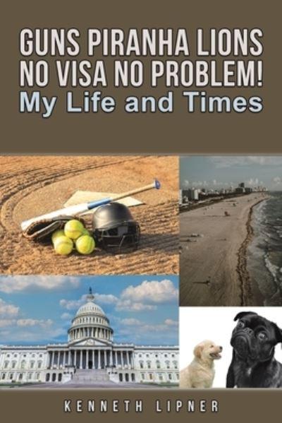 Guns Piranha Lions No Visa No Problem!