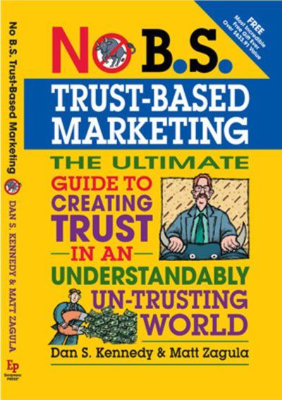 No B.S. Trust-Based Marketing
