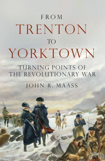 From Trenton To Yorktown