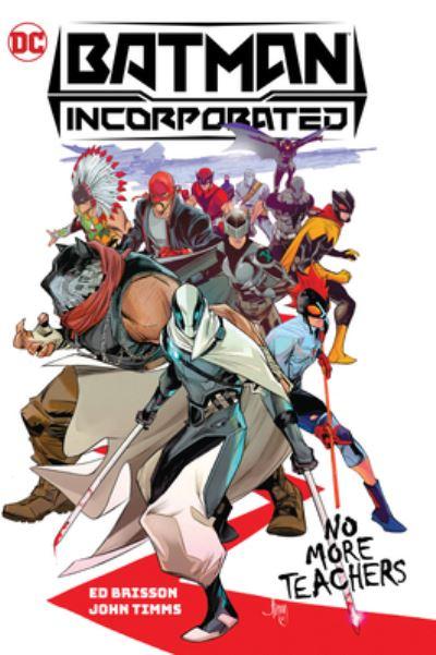 Batman Incorporated. Vol. 1 No More Teachers
