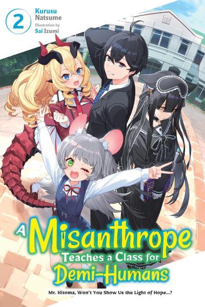 A Misanthrope Teaches a Class For Demi-Humans. Vol. 2