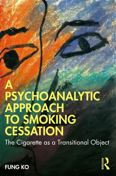 A Psychoanalytic Approach To Smoking Cessation