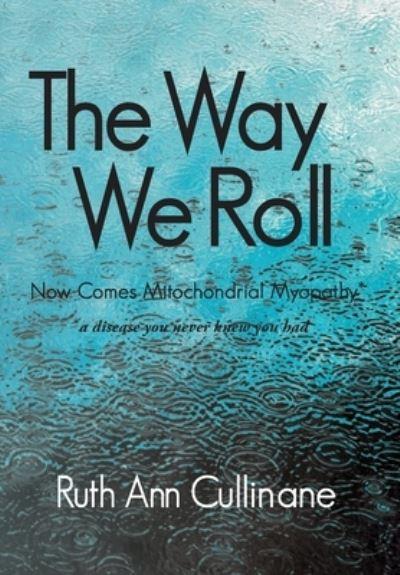 The Way We Roll, Now Comes Mitochondrial Myopathy a Disease You Never Knew You Had