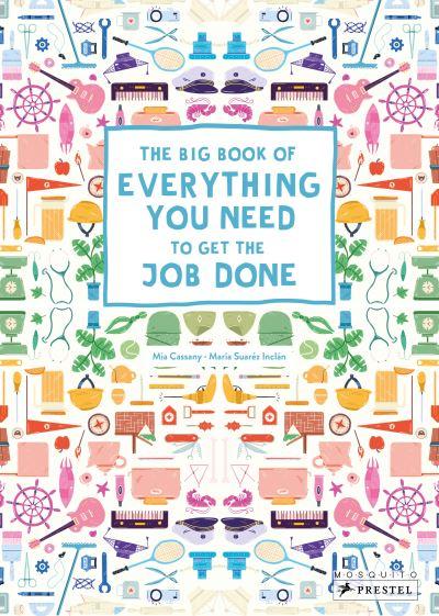 The Big Book of Everything You Need To Get the Job Done