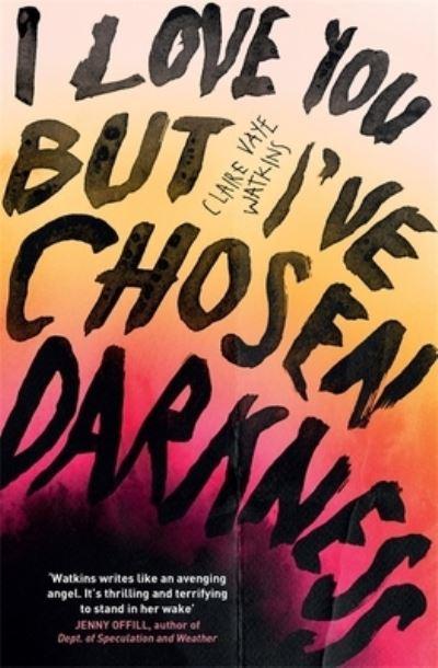 I Love You but I've Chosen Darkness