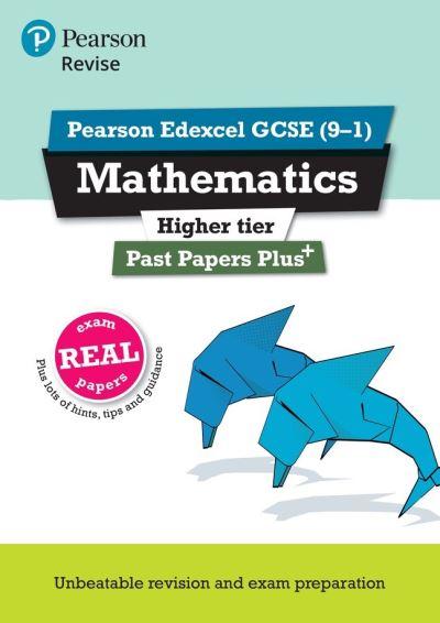 Mathematics Past Papers Plus. Higher Tier