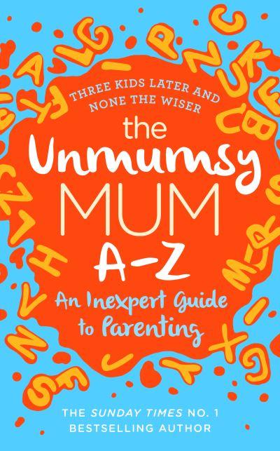 The Unmumsy Mum A-Z