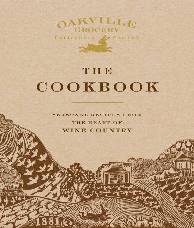 Oakville Grocery The Cookbook