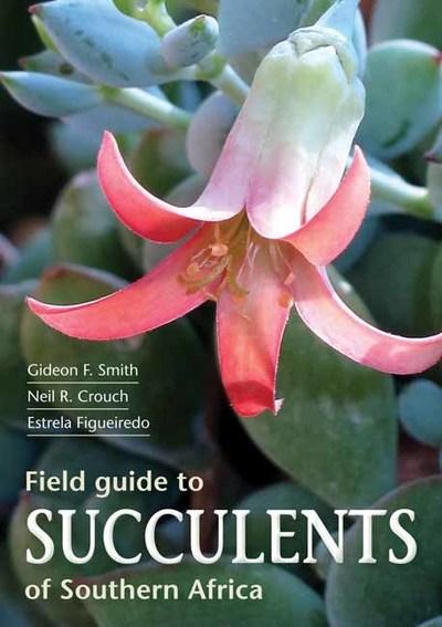 Field Guide To Succulents of Southern Africa