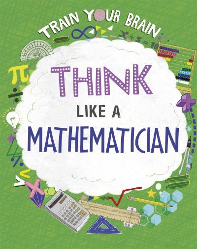 Think Like a Mathematician