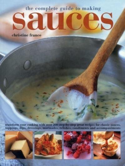 The Complete Guide To Making Sauces