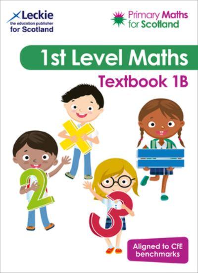 Primary Maths For Scotland. Textbook 1B For the Curriculum F