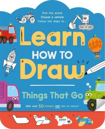 Learn How To Draw: Things That Go